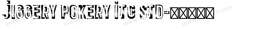 Jiggery Pokery ITC Std字体转换